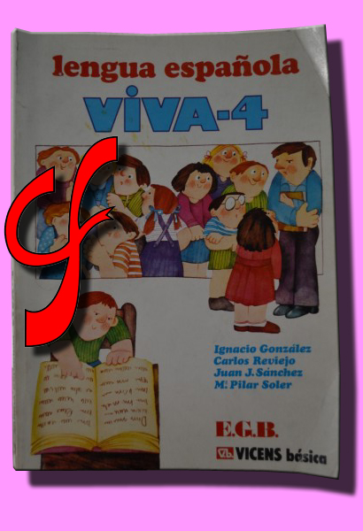 LENGUA ESPAÑOLA. VIVA-4. E.G.B.